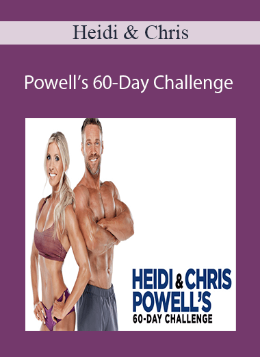 Heidi & Chris - Powell’s 60-Day Challenge