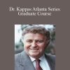 John Kappas - Dr. Kappas Atlanta Series - Graduate Course