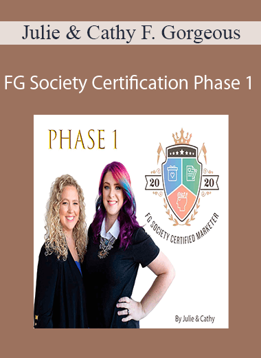 Julie & Cathy Funnel Gorgeous - FG Society Certification Phase 1