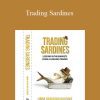 Linda Bradford Raschke - Trading Sardines Lessons in the Markets from a Lifelong Trader