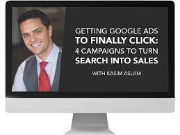 Getting Google Ads to Finally Click: 4 Campaigns to Turn Search into Sales - Kasim Aslam