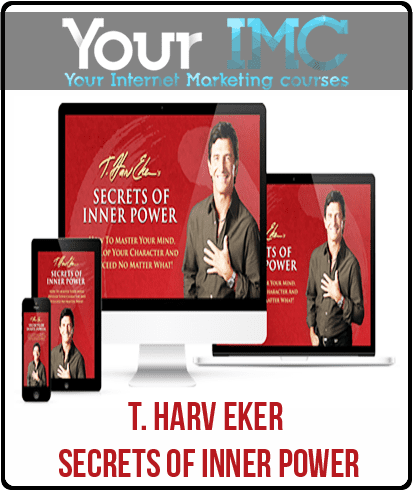 [Download Now] T. Harv Eker – Secrets of Inner Power