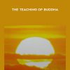 The Teaching of Buddha