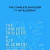 Tony Gentilcore & Dean Somerset – The Complete Shoulder ft Hip Blueprint