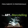 The Art of Storytelling: From Parents to Professionals