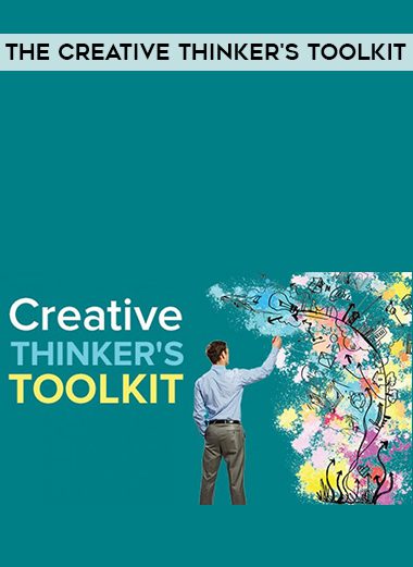 The Creative Thinker’s Toolkit