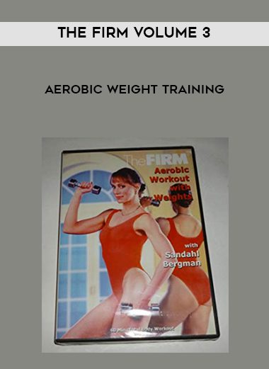 The Firm Volume 3 – Aerobic Weight Training