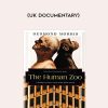 The Human Zoo (UK Documentary)