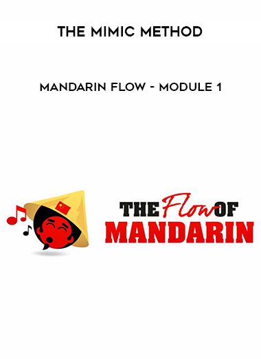 The Mimic Method – Mandarin Flow – Module 1