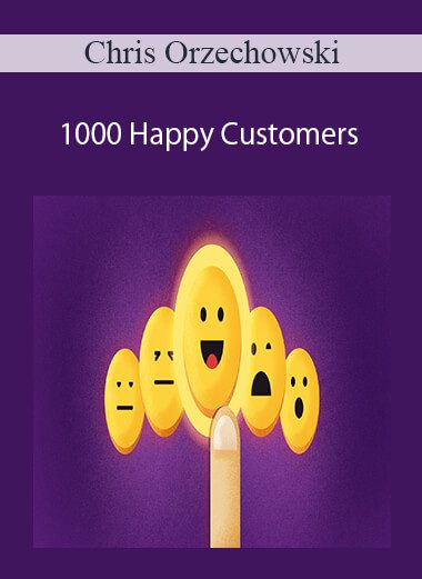 Chris Orzechowski - 1000 Happy Customers