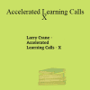 Larry Crane - Accelerated Learning Calls - X