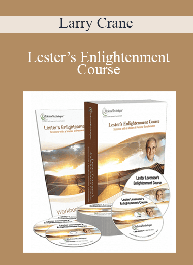 Lester’s Enlightenment Course - Larry Crane