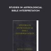 Studies in Astrological Bible Interpretation - Sacredscience - Daniel Ferrera