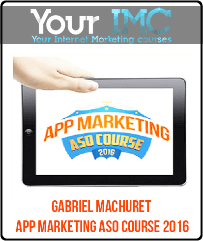 Gabriel Machuret - App Marketing ASO Course 2016