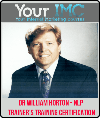 [Download Now] Dr William Horton - NLP Trainer's Training Certification