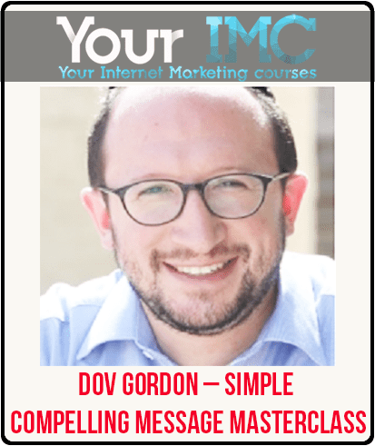 [Download Now] Dov Gordon – Simple Compelling Message Masterclass