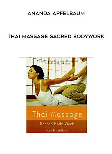 Ananda Apfelbaum - Thai Massage Sacred Bodywork