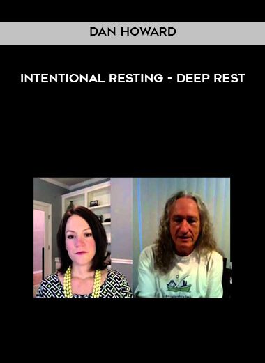 Intentional Resting - Deep Rest - Dan Howard