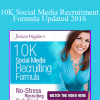 10K Social Media Recruitment Formula Updated 2016 - Jessica Higdon