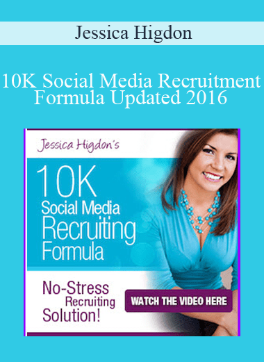 10K Social Media Recruitment Formula Updated 2016 - Jessica Higdon