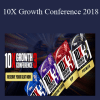 10X Growth Conference 2018 - Grant Cardone