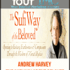 [Download Now] Andrew Harvey - The Sufi Way of the Beloved