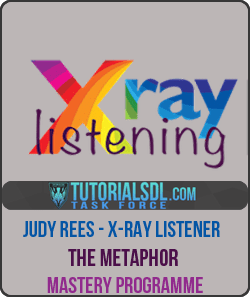 [Download Now] Judy Rees - X-Ray Listener - The Metaphor Mastery Programme