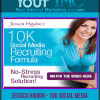 [Download Now] Jessica Higdon - 10K Social Media Recruitment Formula Updated 2016