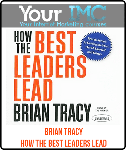 [Download Now] Brian Tracy – How the Best Leaders Lead