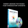 [Download Now] Energy Medidne for Women 4-Day Introductory Intensive by Donna Eden