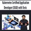 Kubernetes Certified Application Developer (CKAD) with Tests