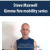 Steve Maxwell – Gimme five mobility series