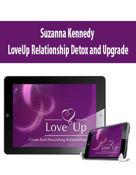 Suzanna Kennedy – LoveUp Relationship Detox and Upgrade