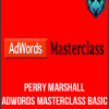 [Download Now] Perry Marshall - AdWords Masterclass Basic