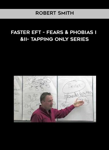 Faster EFT - Fears & Phobias I & II - Tapping Only Series - Robert Smith