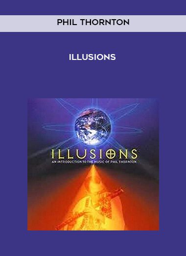 Illusions - Phil Thornton