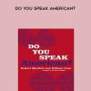 Do you speak American