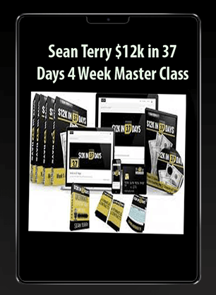 [Download Now] Sean Terry - $12k in 37 Days 4 Week Master Class