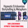 [Download Now] Igor Ledochowski - Hypnotic Transformational Stories Like Milton Erickson - NEW