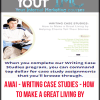 AWAI - Writing Case Studies - How to Make a Great Living by Helping Clients Tell Their Stories