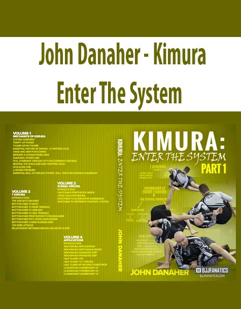 [Download Now] John Danaher - Kimura Enter The System