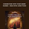 Connecting With Your Inner Guides - Hemi-Sync Mind Food - Monroe Institute