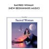 Llewellyn - Sacred Woman (New Beginnings Music)