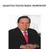 [Download Now] Richard Gordon- Quantum Touch Basic Workshop