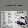 Leglocks Enter The System Remastered - John Danaher