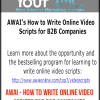 AWAI - How to Write Online Video Scripts for B2B Companies