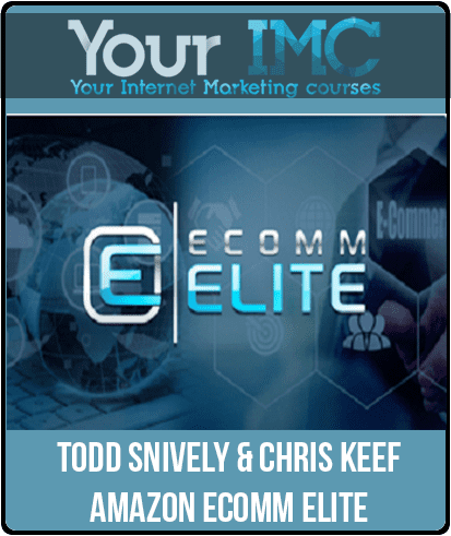 Todd Snively & Chris Keef - Amazon Ecomm Elite