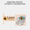 Learn Real English Authentic Conversations