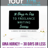 Gina Horkey – 30 Days or Less to Freelance Writing Success