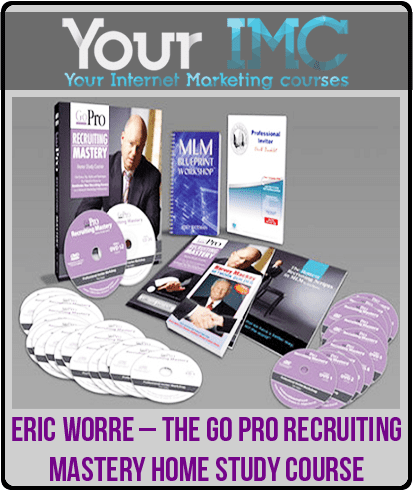 [Download Now] Eric Worre – The Go Pro Recruiting Mastery Home Study Course